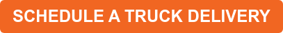 SCHEDULE A TRUCK DELIVERY
